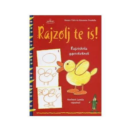 Rajzolj te is! - Rajziskola gyerekeknek