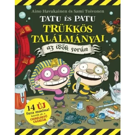 Tatu és Patu trükkös találmányai az idők során