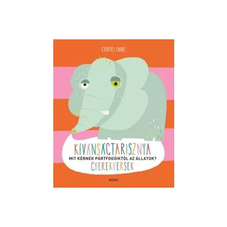 Kívánságtarisznya - Mit kérnek pártfogóiktól az állatok?