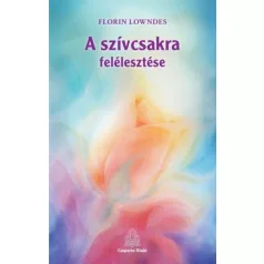 A szívcsakra felélesztése
