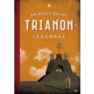 Trianon legendák