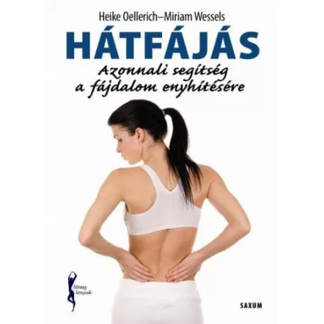 Hátfájás - Azonnali segítség a fájdalom enyhítésére