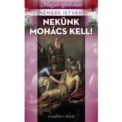 Nekünk Mohács kell!