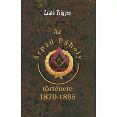 Az Árpád páholy története 1870-1895