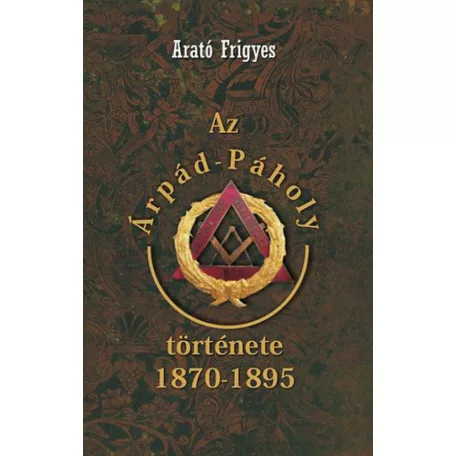 Az Árpád páholy története 1870-1895