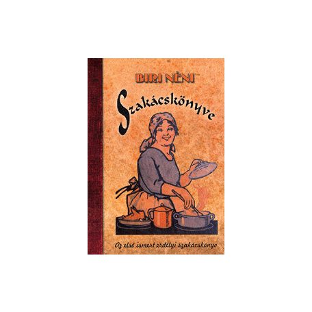 Biri néni szakácskönyve - Az első ismert erdélyi szakácskönyv