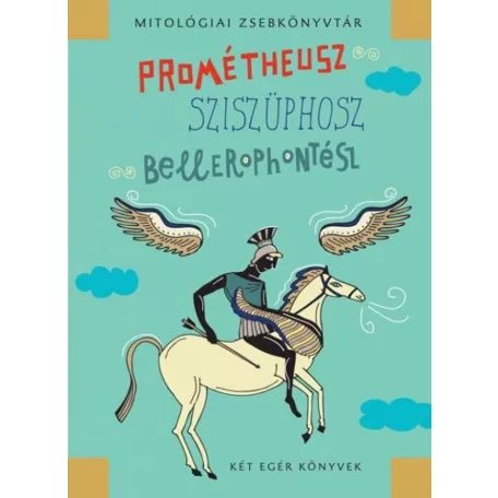 Prométheusz, Sziszüphosz, Bellerophontész