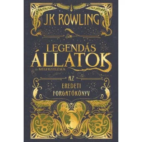 Legendás állatok és megfigyelésük - Az eredeti forgatókönyv