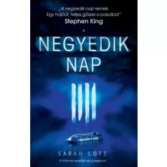 A negyedik nap - A Hármak szerzőjének új regénye