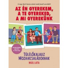 Az én gyerekem, a te gyereked, a mi gyerekünk