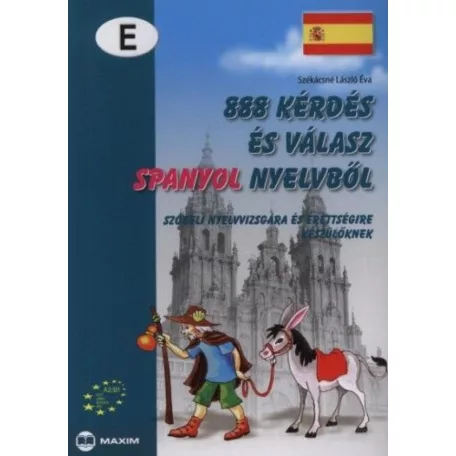 888 kérdés és válasz spanyol nyelvből - Szóbeli nyelvvizsgára és érettségire készülőknek - A2/B1