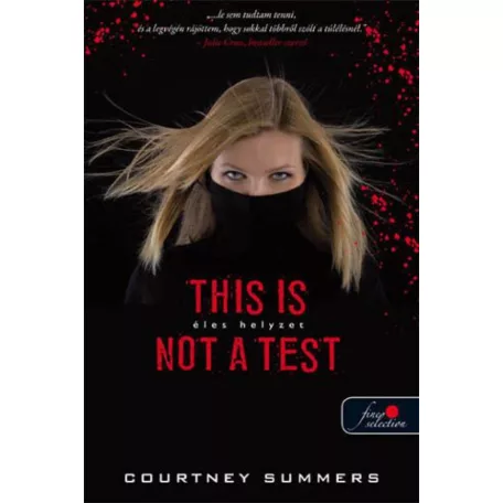 This Is Not a Test - Éles helyzet