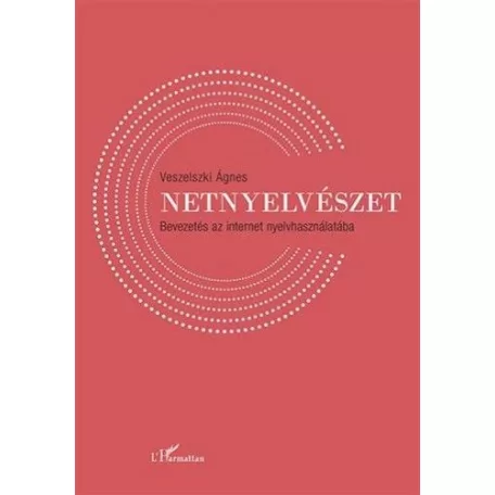 Netnyelvészet - Bevezetés az internet nyelvhasználatába