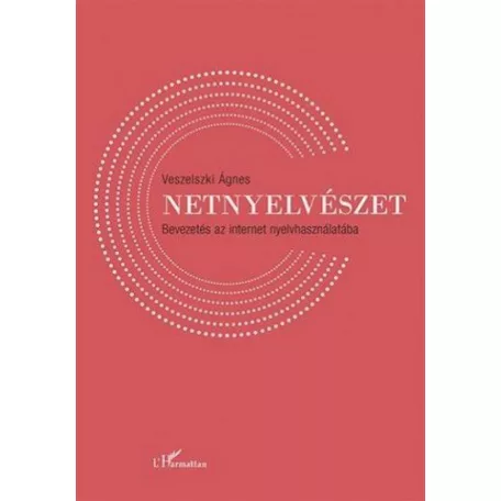 Netnyelvészet - Bevezetés az internet nyelvhasználatába