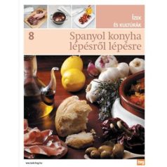   Spanyol konyha lépésről lépésre - Ízek és kutúrák 8.