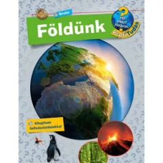 Földünk - Mit? Miért? Hogyan? Profi Tudás