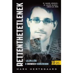 Rettenthetetlenek – leleplezők a Snowden-korszakban