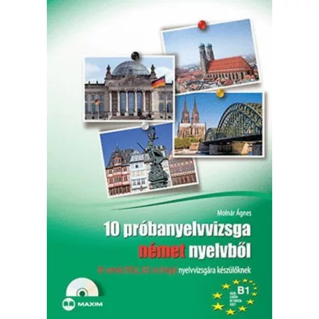 10 próbanyelvvizsga német nyelvből B1 szintű (TELC, ECL és Origó) nyelvvizsgára készülőknek