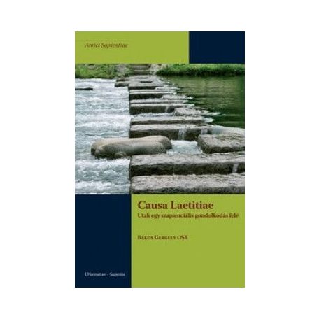 Causa Laetitiae – Utak egy szapienciális gondolkodás felé