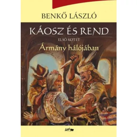 Káosz és rend I. - Ármány hálójában