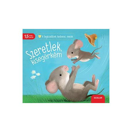 Szeretlek, kisegérkém