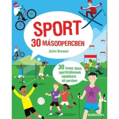 Sport 30 másodpercben - 30 izmos téma sportőrülteknek mindössze fél percben