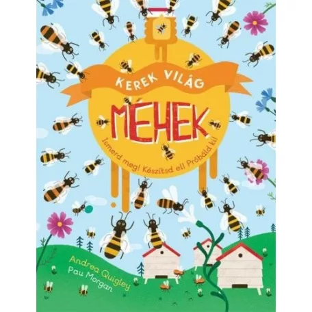 Kerek világ- Méhek
