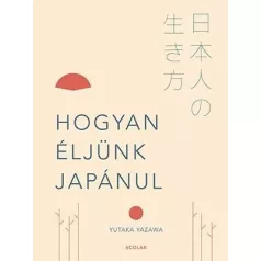 Hogyan éljünk japánul