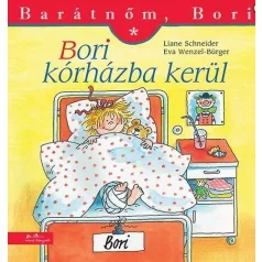 Bori kórházba kerül - Barátnőm, Bori