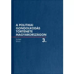 A politikai gondolkodás története Magyarországon 3.