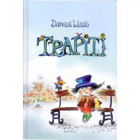 Trapiti (avagy a tökfőzelékháború)
