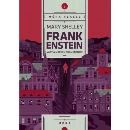 Frankenstein, avagy a modern Prométheusz