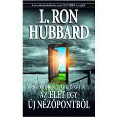 Szcientológia - Az élet egy új nézőpontból