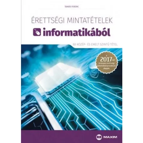 Érettségi mintatételek informatikából (60 középszintű tétel)