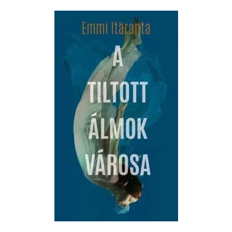 A tiltott álmok városa