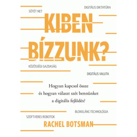 Kiben bízzunk?