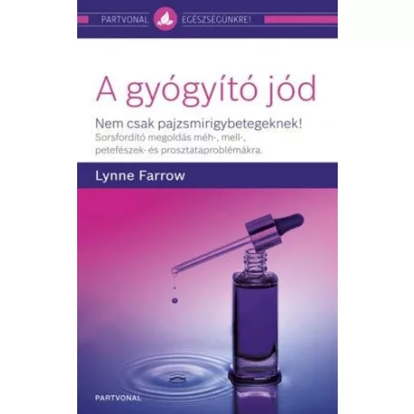 A gyógyító jód - Nem csak pajzsmirigybetegeknek!