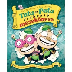 Tatu és Patu észbontó mesekönyve