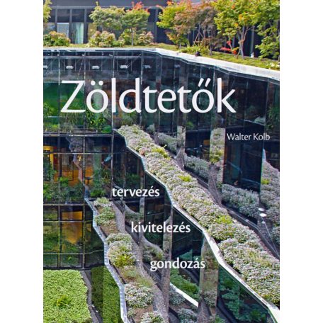Zöldtetők - Tervezés - kivitelezés - gondozás