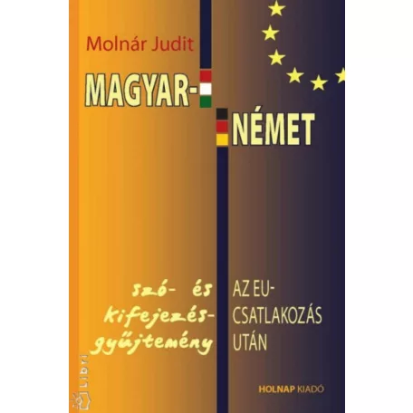 Magyar - német szó- és kifejezésgyűjtemény az EU-csatlakozás után