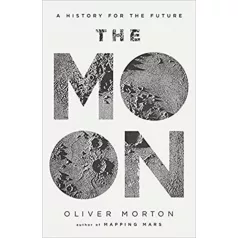 The Moon - A History for the Future