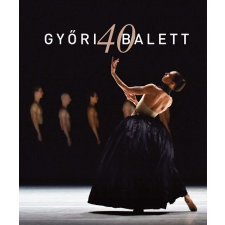 Győri Balett 40.
