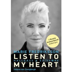   Listen To My Heart - Hallgass a szívemre - A Roxette énekesnőjének önéletrajza