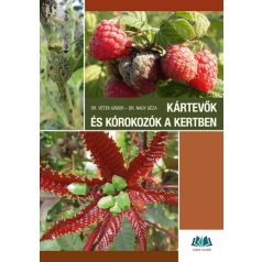  Kártevők és kórokozók a kertben - Károsítók azonosítása és a védekezés lehetőségei
