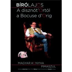   A disznót'Ortól a Bocuse d'Orig! - Magyar konyha pimaszul