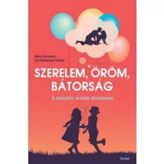Szerelem, öröm, bátorság