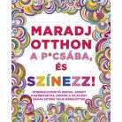 Maradj otthon a p*csába, és színezz!