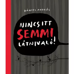 Nincs itt semmi látnivaló!
