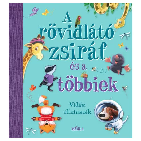 A rövidlátó zsiráf és a többiek