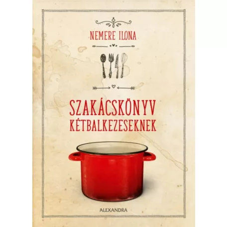 Szakácskönyv kétbalkezeseknek